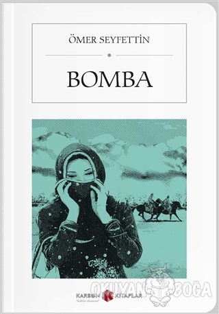 Bomba (Cep Boy) - Ömer Seyfettin - Karbon Kitaplar - Cep Kitaplar