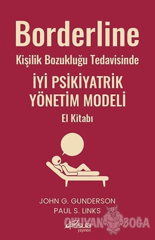 Borderline Kişilik Bozukluğu Tedavisinde İyi Psikiyatrik Yönetim Modeli El Kitabı