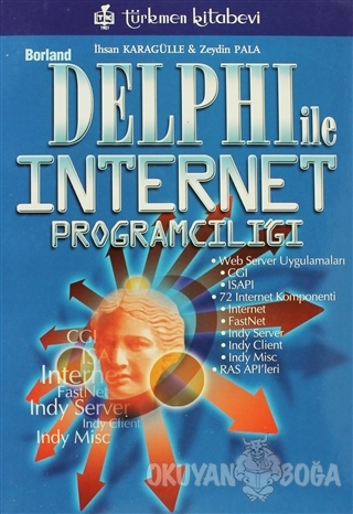 Borland Delphi İnternet Programcılığı - İhsan Karagülle - Türkmen Kita