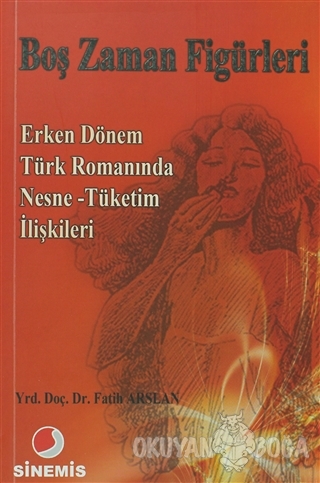 Boş Zaman Figürleri - Fatih Arslan - Sinemis Yayınları