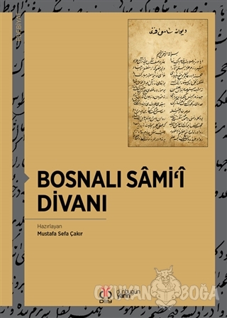 Bosnalı Sami'i Divanı - Mustafa Sefa Çakır - DBY Yayınları