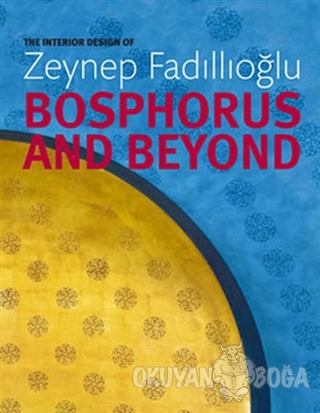 Bosphorus and Beyond - Zeynep Fadıllıoğlu - İlke Basın Yayım