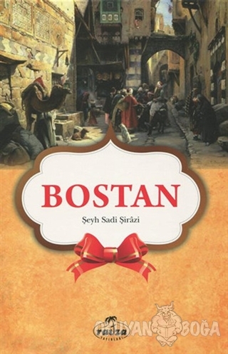 Bostan (Gençler İçin) - Sadi-i Şirazi - Ravza Yayınları