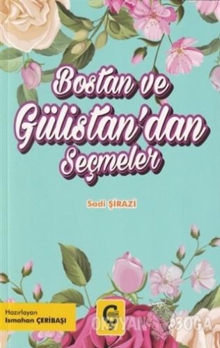 Bostan ve Gülistan'dan Seçmeler - Şeyh Sadi Şirazi - Çeri Yayınları
