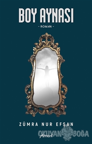 Boy Aynası - Zümra Nur Efşan - Armoni Yayıncılık