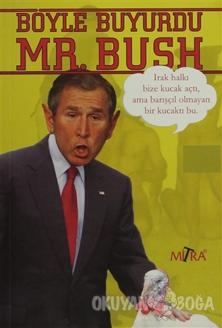 Böyle Buyurdu Mr.Bush