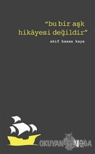 Bu Bir Aşk Hikayesi Değildir