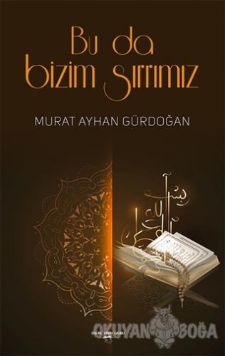 Bu Da Bizim Sırrımız - Murat Ayhan Gürdoğan - Sokak Kitapları Yayınlar