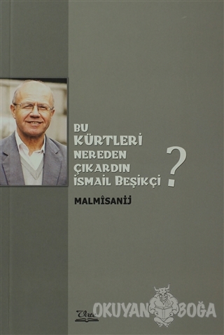 Bu Kürtleri Nereden Çıkardın İsmail Beşikçi?