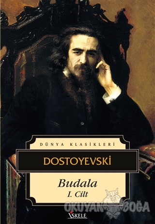 Budala 1. Cilt - Fyodor Mihayloviç Dostoyevski - İskele Yayıncılık - K