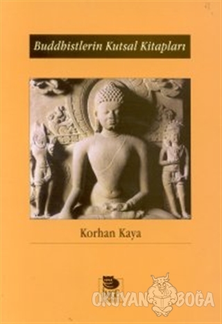 Buddhistlerin Kutsal Kitapları - Korhan Kaya - İmge Kitabevi Yayınları