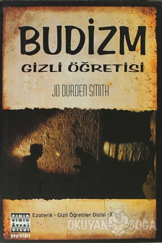 Budizm Gizli Öğretisi - Jo Durden Smith - Sınır Ötesi Yayınları