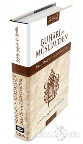 Buhari ve Müslim'den İslam Davetçilerine Öğütler (Ciltli) - Şeyh Seyfu