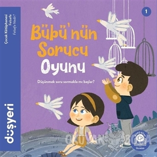 Bülbül'ün Sorucu Oyunu - Çağlar Can Cengiz - Düşyeri Yayınları