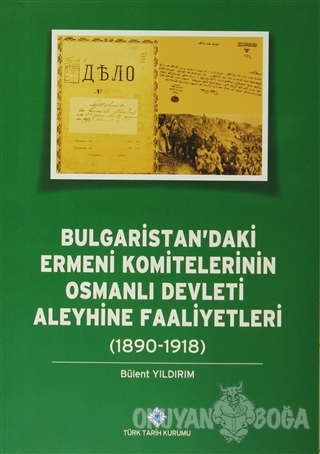 Bulgaristan'daki Ermeni Komitelerinin Osmanlı Devleti Aleyhine Faaliye