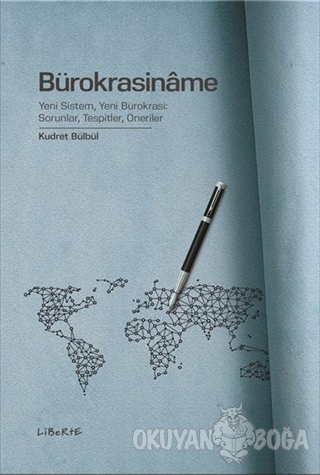 Bürokrasiname - Kudret Bülbül - Liberte Yayınları