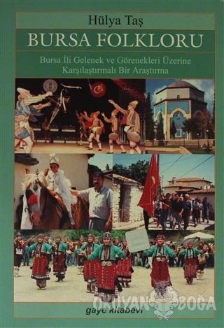 Bursa Folkloru - Hülya Taş - Gaye Kitabevi