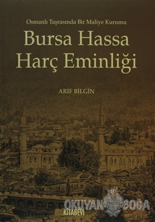 Bursa Hassa Harç Eminliği - Arif Bilgin - Kitabevi Yayınları