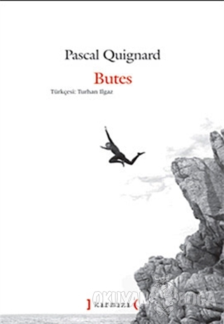 Butes - Pascal Quignard - Kırmızı Yayınları