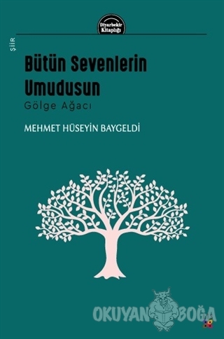 Bütün Sevenlerin Umudusun - Gölge Ağacı - Mehmet Hüseyin Baygeldi - Li