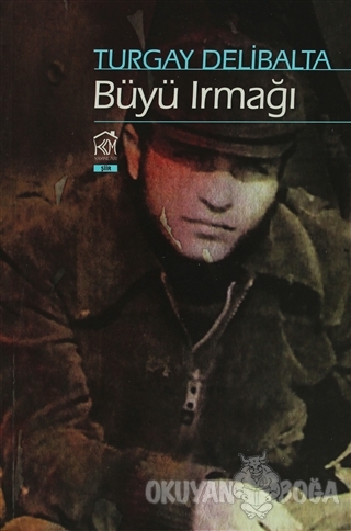 Büyü Irmağı - Turgay Delibalta - Kurgu Kültür Merkezi Yayınları