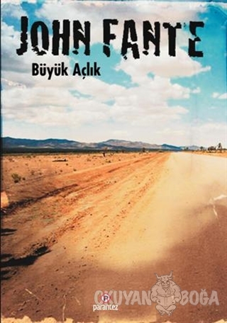 Büyük Açlık - John Fante - Parantez Yayınları