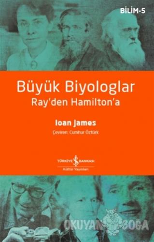 Büyük Biyologlar - Ray'den Hamilton'a