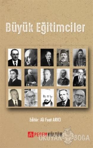 Büyük Eğitimciler - Baykal Biçer - Pegem Akademi Yayıncılık