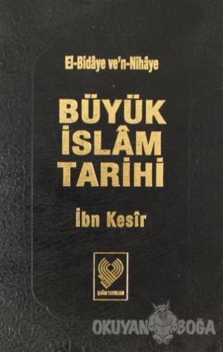 Büyük İslam Tarihi 8 - İbn Kesir - Çağrı Yayınları
