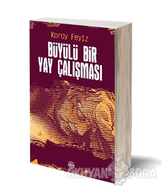 Büyülü Bir Yay Çalışması
