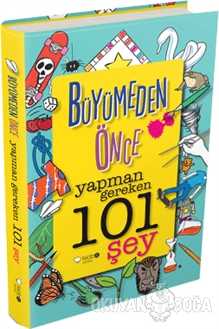 Büyümeden Önce Yapman Gereken 101 Şey