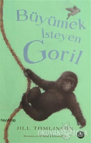 Büyümek İsteyen Goril - Jill Tomlinson - Hayykitap