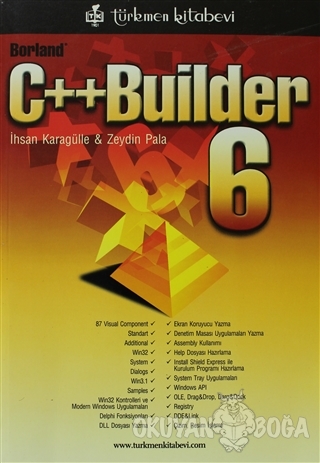 C++Builder 6 - İhsan Karagülle - Türkmen Kitabevi - Bilgisayar Kitapla