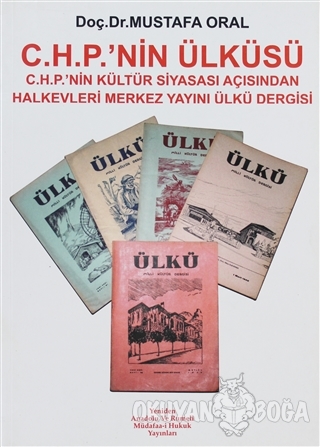 C.H.P.'nin Ülküsü - Mustafa Oral - Yeniden Anadolu ve Rumeli Müdafaa-i