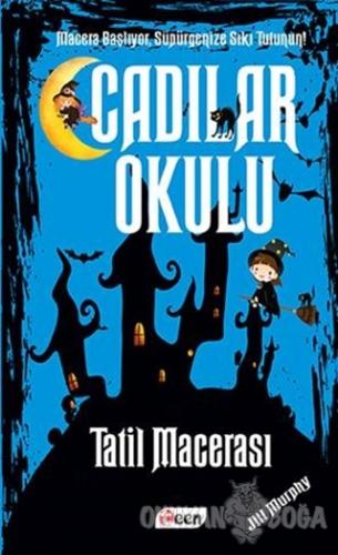 Cadılar Okulu 4 - Tatil Macerası (Ciltli)