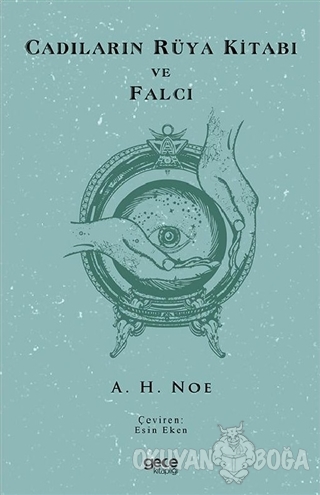Cadıların Rüya Kitabı ve Falcı - A. H. Noe - Gece Kitaplığı