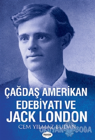 Çağdaş Amerikan Edebiyatı ve Jack London - Cem Yılmaz Budan - Parafiks