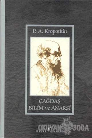 Çağdaş Bilim ve Anarşi - Pyotr Alekseyeviç Kropotkin - Öteki Yayınevi