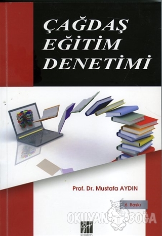 Çağdaş Eğitim Denetimi - Mustafa Aydın - Gazi Kitabevi