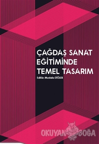 Çağdaş Sanat Eğitiminde Temel Tasarım - Mustafa Diğler - Pegem Akademi