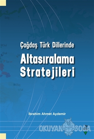Çağdaş Türk Dillerinde Altasıralama Stratejileri - İbrahim Ahmet Aydem