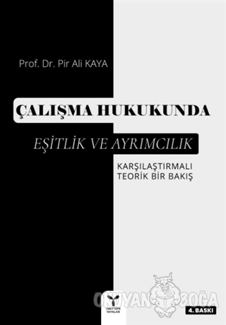 Çalışma Hukukunda Eşitlik ve Ayrımcılık - Pir Ali Kaya - Umuttepe Yayı