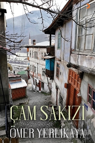 Çam Sakızı - Ömer Yerlikaya - Cinius Yayınları