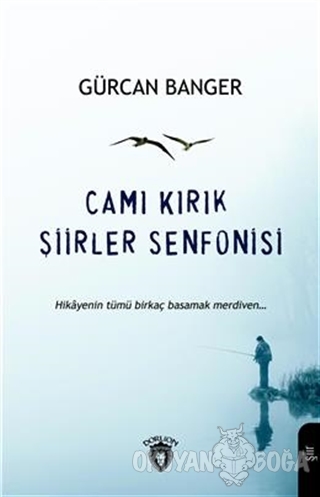 Camı Kırık Şiirler Senfonisi - Gürcan Banger - Dorlion Yayınevi