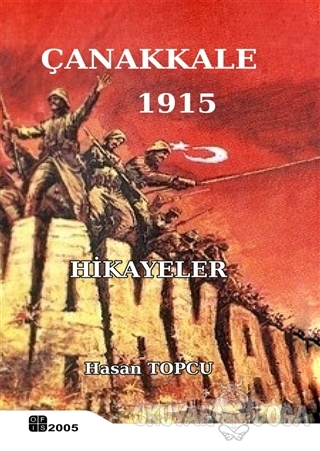Çanakkale 1915 - Hasan Topcu - Ofis 2005 Yayınevi
