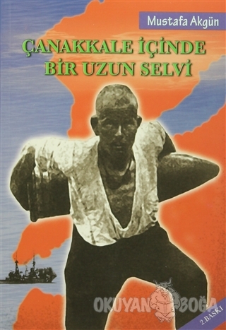 Çanakkale İçinde Bir Uzun Selvi - Mustafa Akgün - Korza Yayıncılık
