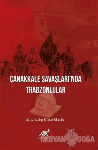 Çanakkale Savaşları'nda Trabzonlular (Ciltli) - Mithat Atabay - Paradi