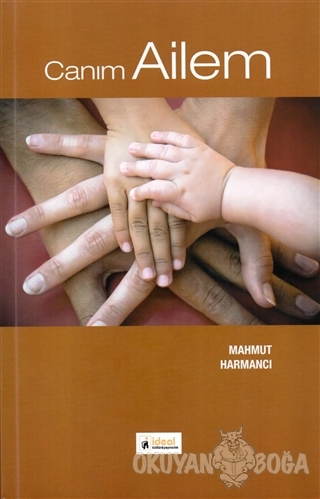 Canım Ailem - Mahmut Harmancı - İdeal Kültür Yayıncılık