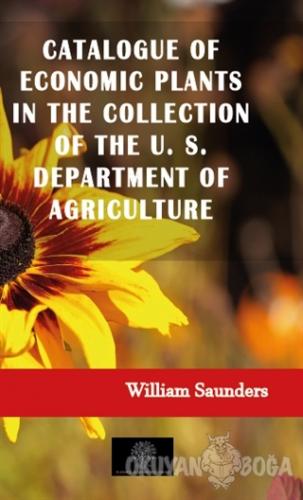 Catalogue of Economic Plants in the Collection of the U. S. Department
