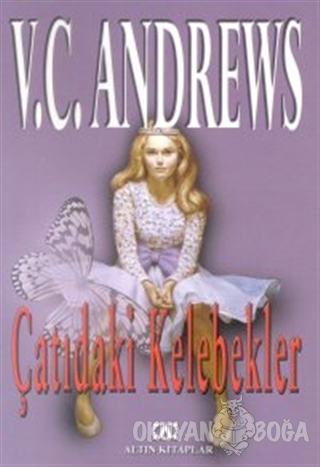 Çatıdaki Kelebekler - V. C. Andrews - Altın Kitaplar
